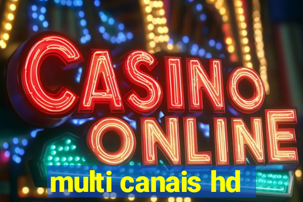 multi canais hd