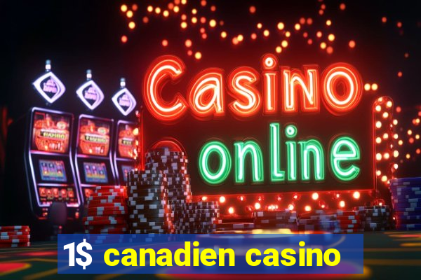 1$ canadien casino