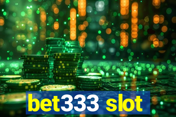 bet333 slot