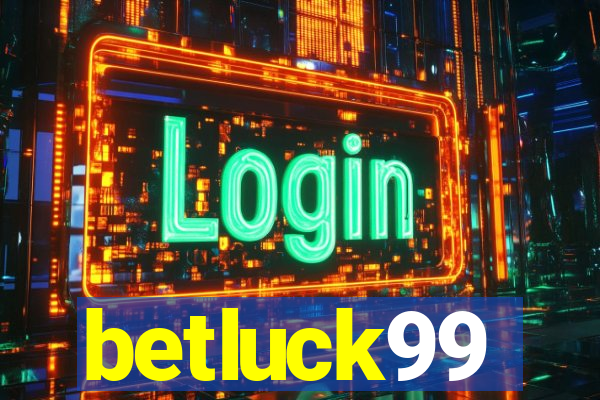 betluck99