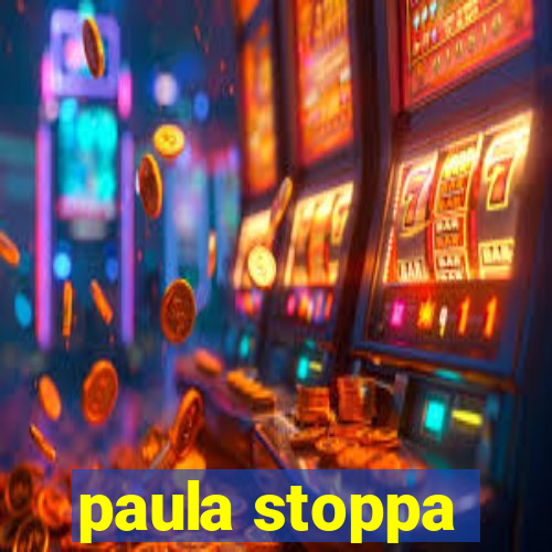 paula stoppa