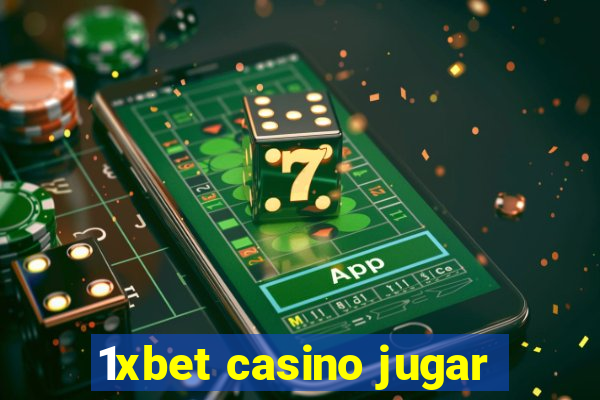 1xbet casino jugar