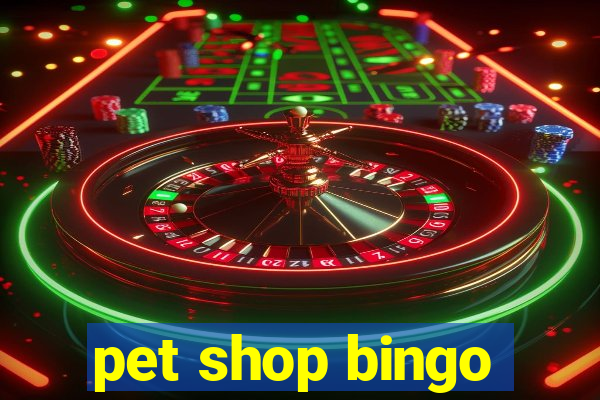 pet shop bingo