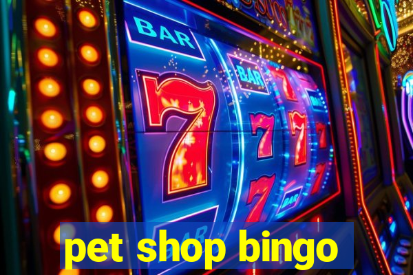 pet shop bingo