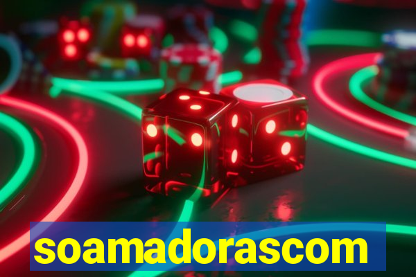 soamadorascom