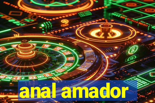 anal amador