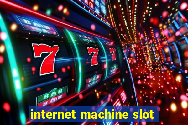 internet machine slot