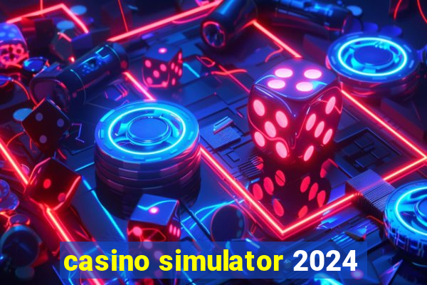 casino simulator 2024