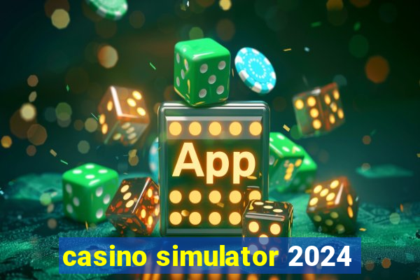 casino simulator 2024