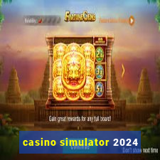 casino simulator 2024