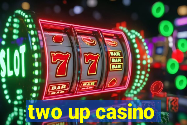 two up casino