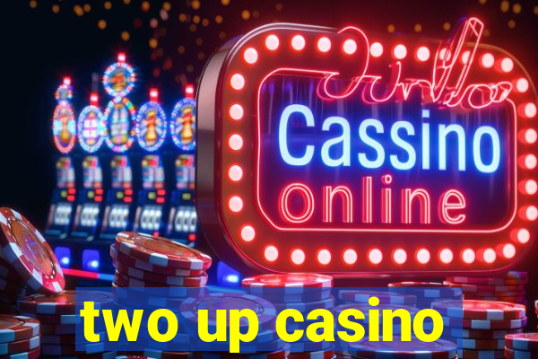 two up casino