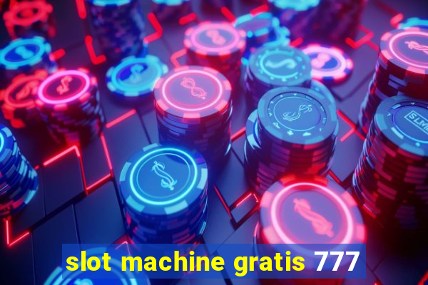 slot machine gratis 777