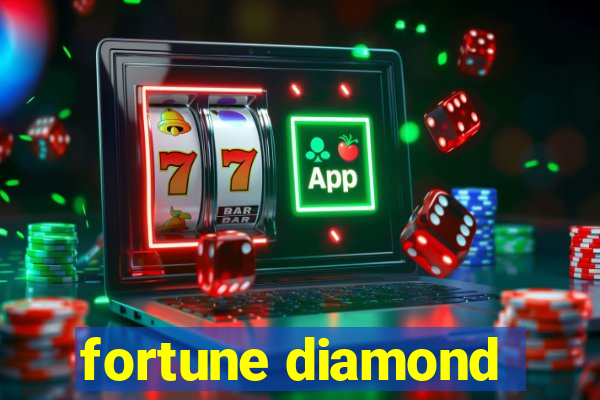 fortune diamond