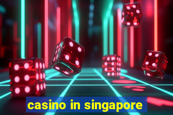 casino in singapore