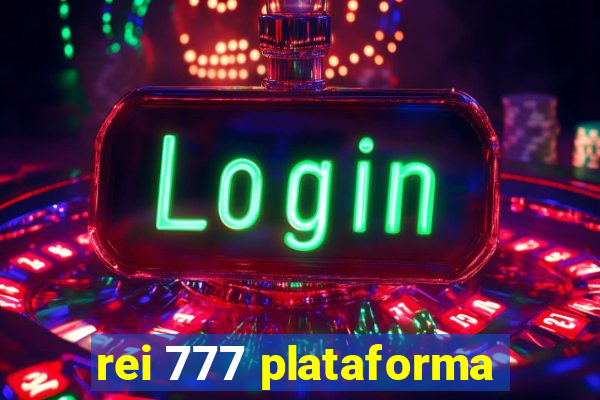 rei 777 plataforma