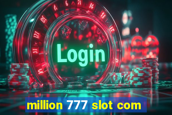 million 777 slot com