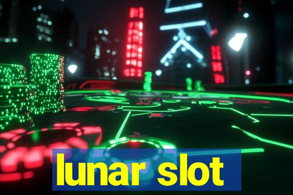 lunar slot