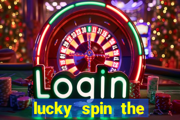 lucky spin the wheel 999