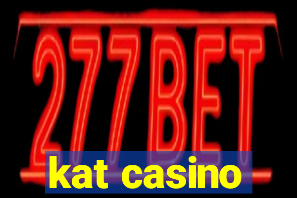 kat casino