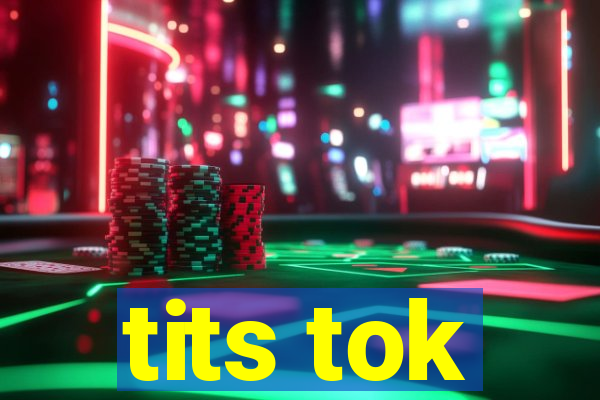 tits tok