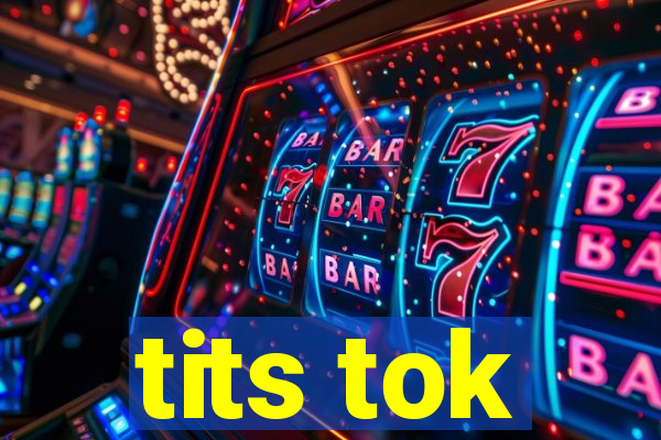 tits tok