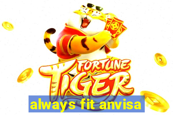 always fit anvisa