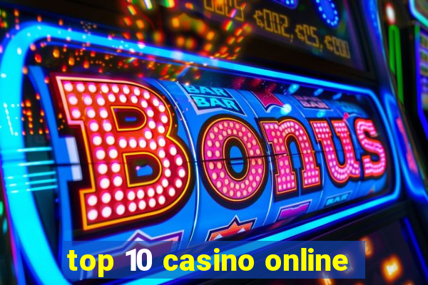 top 10 casino online