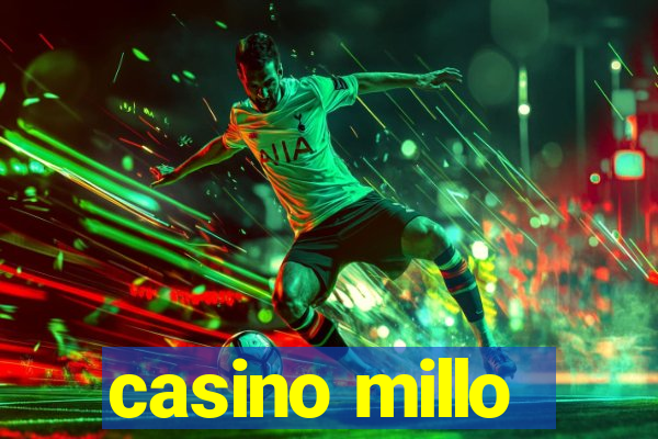 casino millo