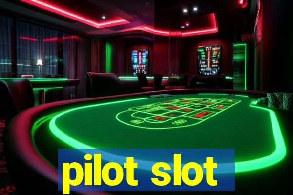 pilot slot