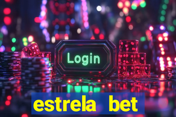 estrela bet deposito minimo