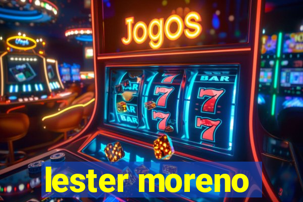 lester moreno