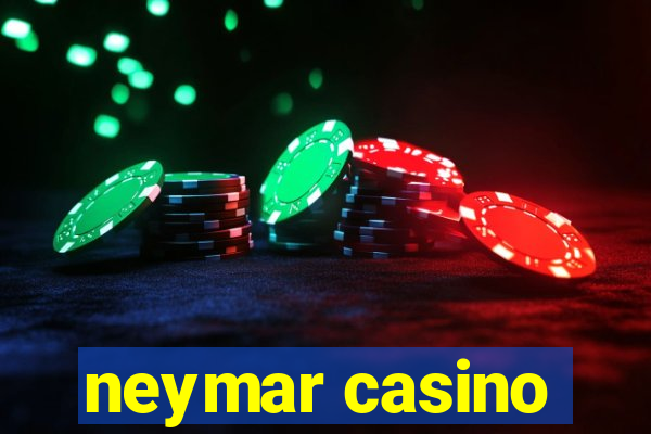 neymar casino