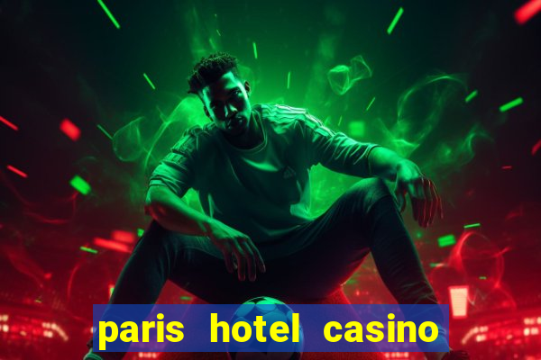 paris hotel casino las vegas