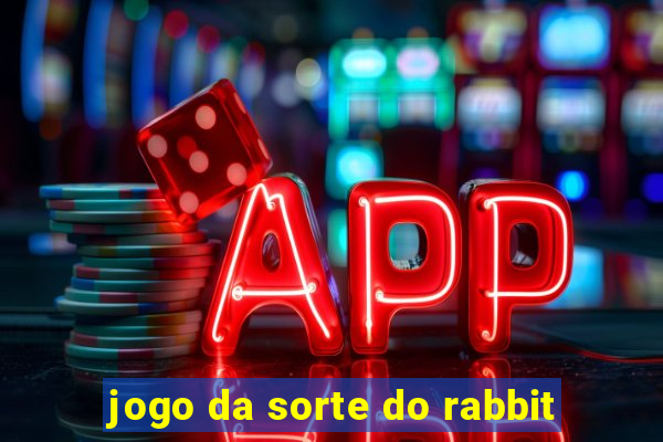 jogo da sorte do rabbit