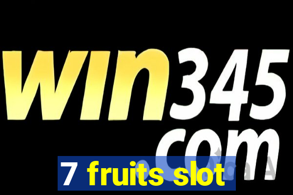 7 fruits slot