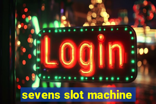 sevens slot machine