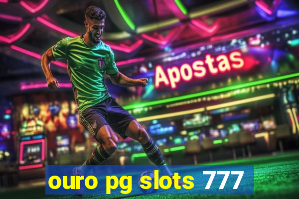 ouro pg slots 777