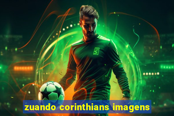 zuando corinthians imagens