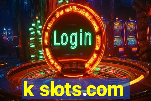 k slots.com