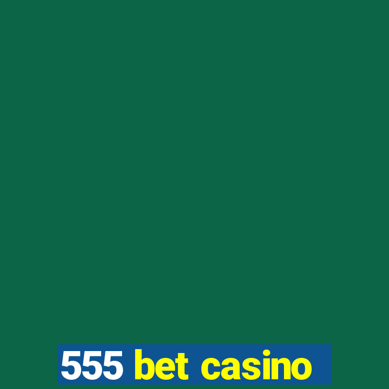 555 bet casino