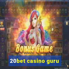 20bet casino guru