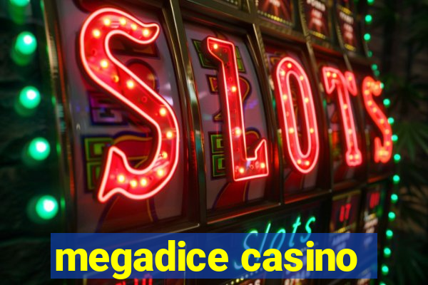 megadice casino