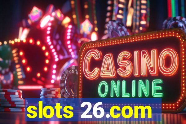 slots 26.com