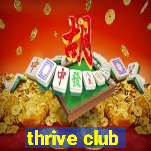 thrive club