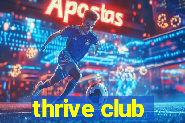 thrive club