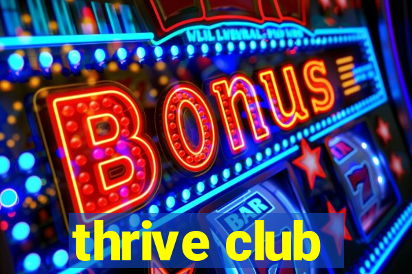 thrive club