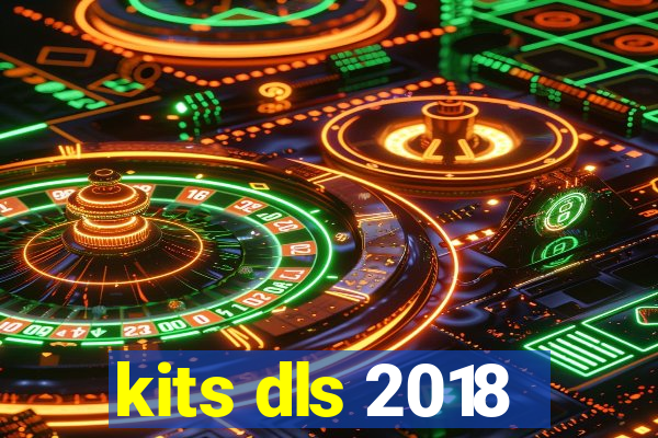 kits dls 2018