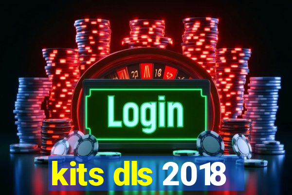 kits dls 2018