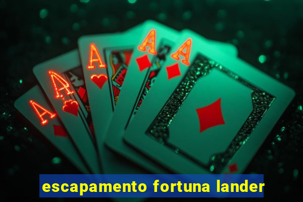 escapamento fortuna lander